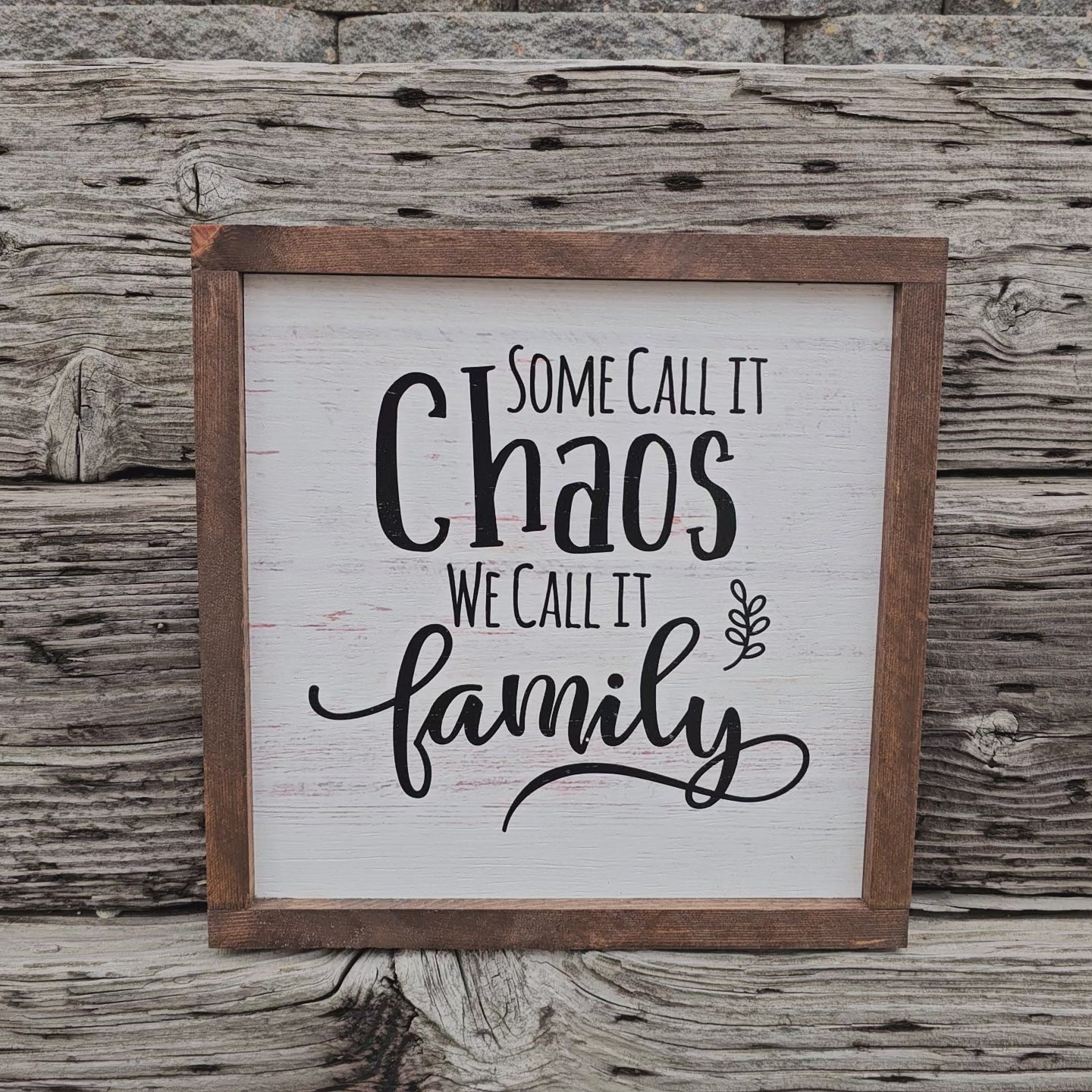 Family sign - Some call it Chaos We call it Family