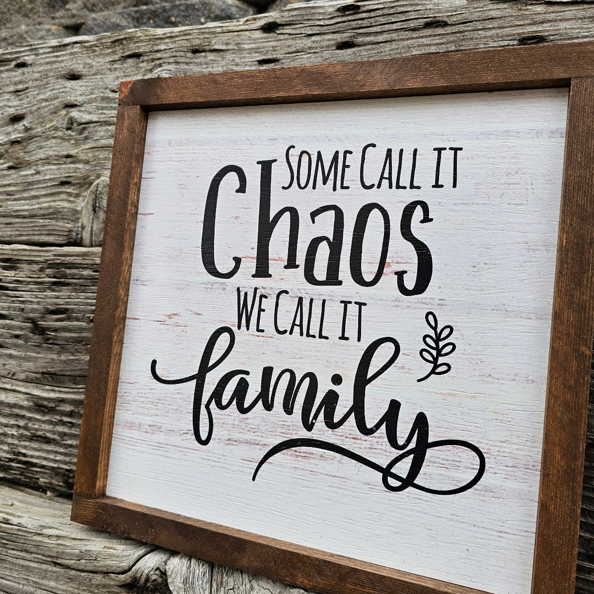 Family sign - Some call it Chaos We call it Family - Rustiva