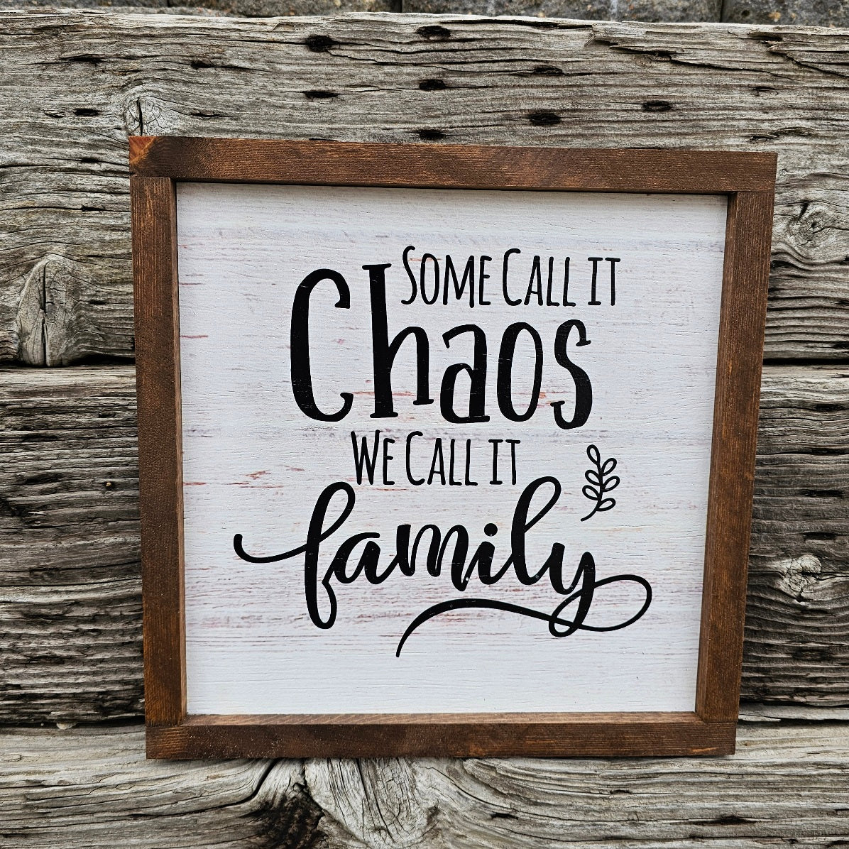 Family sign - Some call it Chaos We call it Family - Rustiva