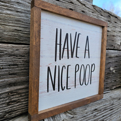 "Have a nice Poop" sign - Bathroom sign - Rustiva